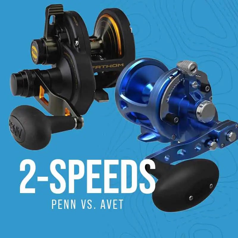 Should I Choose and Avet or Penn? 5 Things You Should Know - Tackle Express - Saltwater and Freshwater Fishing Tackle Shop
